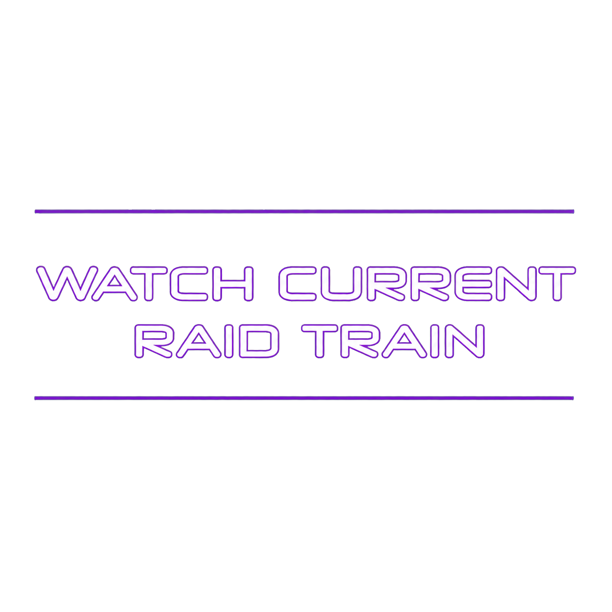 Watch Current Raid Train
